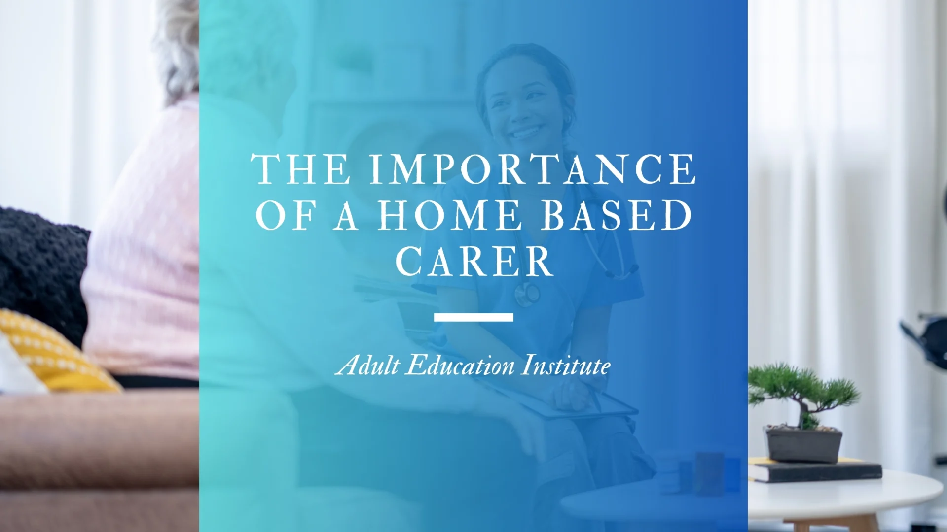 the-importance-of-a-home-based-carer-blog-post