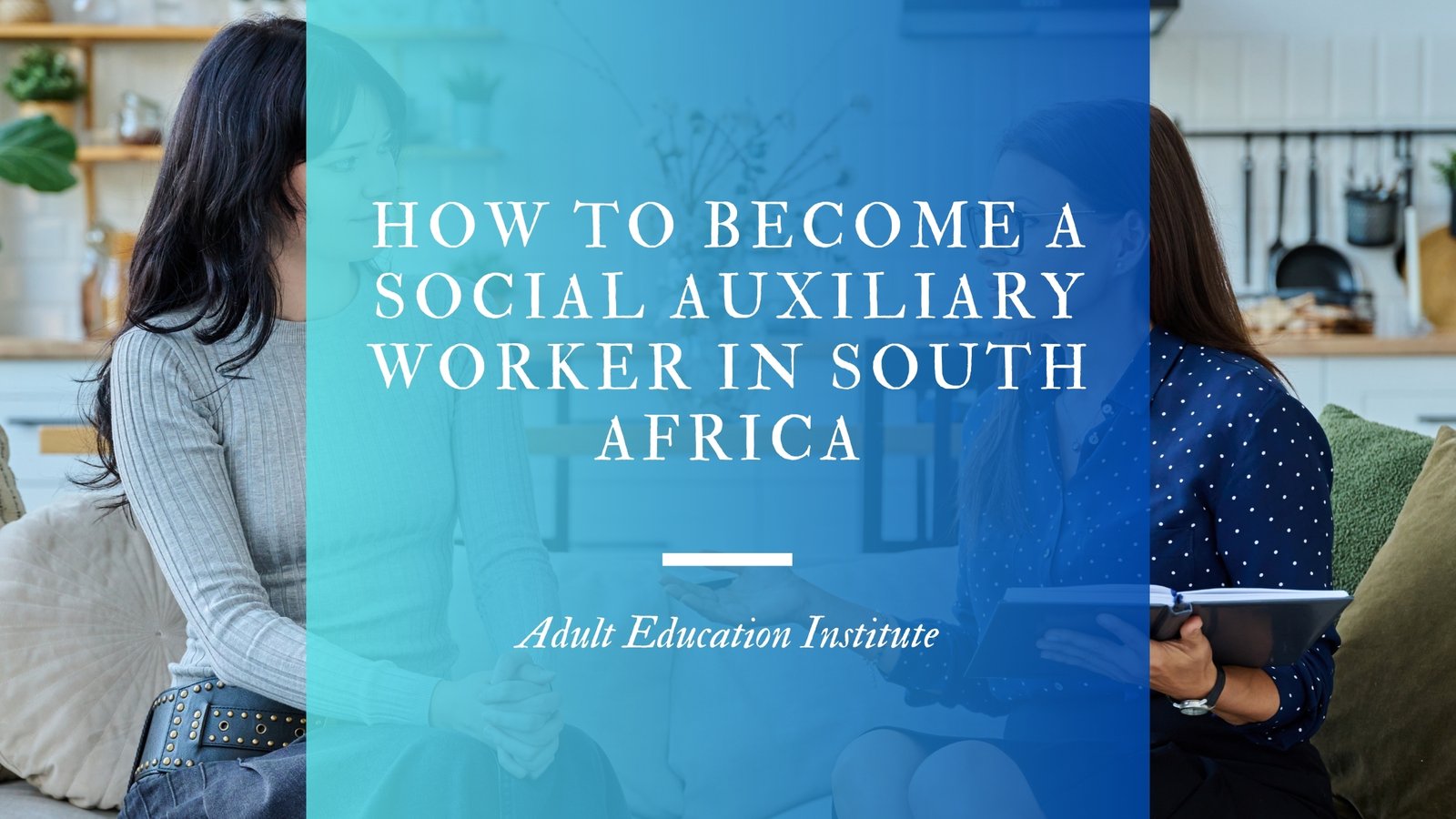 How to Become a Social Auxiliary Worker in South Africa